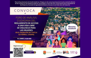 La Secretaría Para la Igualdad de las Mujeres Tuxtla convoca al “Foro de Análisis Ciudadana del Reglamento de Acceso a una Vida Libre de Violencia para las Mujeres”