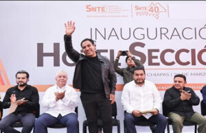 Asiste Eduardo Ramírez a la inauguración del Hotel del Maestro de la Sección 40, en Tuxtla Gutiérrez